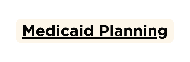 Medicaid Planning